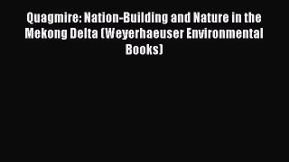 (PDF Download) Quagmire: Nation-Building and Nature in the Mekong Delta (Weyerhaeuser Environmental