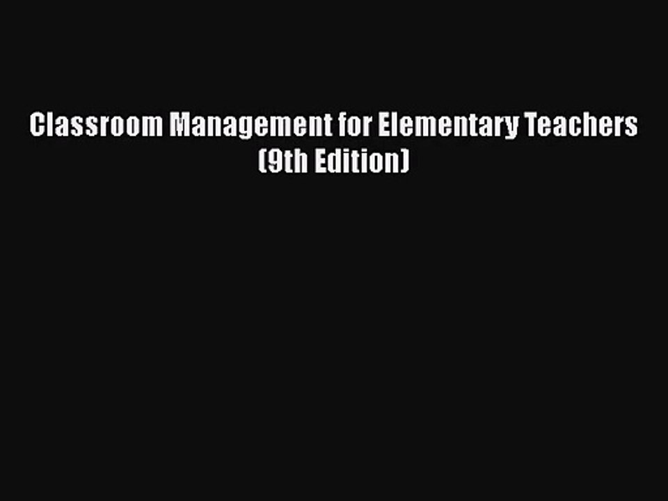 [PDF Download] Classroom Management for Elementary Teachers (9th Edition) [PDF] Full Ebook