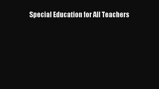 [PDF Download] Special Education for All Teachers [Read] Full Ebook