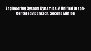 [PDF Download] Engineering System Dynamics: A Unified Graph-Centered Approach Second Edition
