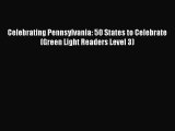 (PDF Download) Celebrating Pennsylvania: 50 States to Celebrate (Green Light Readers Level