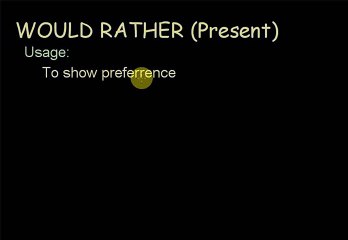 would rather
