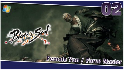 Blade and Soul 【PC】 #2 「Female Yun │ Force Master」