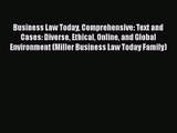 [PDF Download] Business Law Today Comprehensive: Text and Cases: Diverse Ethical Online and