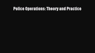 [PDF Download] Police Operations: Theory and Practice [Read] Online