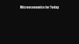 [PDF Download] Microeconomics for Today [Read] Full Ebook