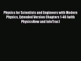 [PDF Download] Physics for Scientists and Engineers with Modern Physics Extended Version Chapters