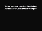 [PDF Download] Autism Spectrum Disorders: Foundations Characteristics and Effective Strategies