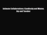 [PDF Download] Intimate Collaborations: Kandinsky and Münter Arp and Taeuber [Read] Online