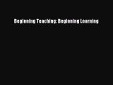 [PDF Download] Beginning Teaching: Beginning Learning [PDF] Online