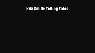 [PDF Download] Kiki Smith: Telling Tales [PDF] Full Ebook