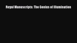 [PDF Download] Royal Manuscripts: The Genius of Illumination [Read] Full Ebook