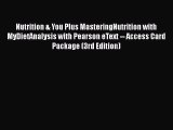 [PDF Download] Nutrition & You Plus MasteringNutrition with MyDietAnalysis with Pearson eText