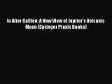 [PDF Download] Io After Galileo: A New View of Jupiter's Volcanic Moon (Springer Praxis Books)