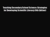 [PDF Download] Teaching Secondary School Science: Strategies for Developing Scientific Literacy