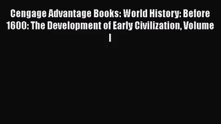 [PDF Download] Cengage Advantage Books: World History: Before 1600: The Development of Early