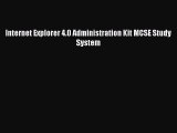 [PDF Download] Internet Explorer 4.0 Administration Kit MCSE Study System [PDF] Full Ebook