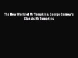[PDF Download] The New World of Mr Tompkins: George Gamow's Classic Mr Tompkins [Read] Online