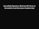 [PDF Download] Spaceflight Dynamics (McGraw-Hill Series in Aeronautical and Aerospace Engineering)
