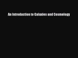[PDF Download] An Introduction to Galaxies and Cosmology [Download] Online