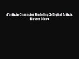 [PDF Download] d'artiste Character Modeling 3: Digital Artists Master Class [PDF] Online