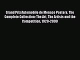 [PDF Download] Grand Prix Automobile de Monaco Posters The Complete Collection: The Art The