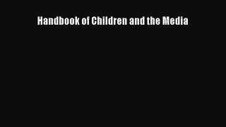 PDF Download Handbook of Children and the Media Download Full Ebook