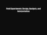 (PDF Download) Field Experiments: Design Analysis and Interpretation PDF