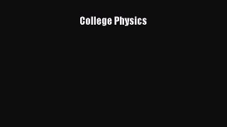 [PDF Download] College Physics [Download] Full Ebook
