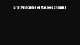 [PDF Download] Brief Principles of Macroeconomics [PDF] Online