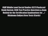 [PDF Download] OSAT Middle Level Social Studies (027) Flashcard Study System: CEOE Test Practice