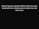 (PDF Download) Beyond Outrage: Expanded Edition: What has gone wrong with our economy and our