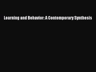 [PDF Download] Learning and Behavior: A Contemporary Synthesis [Read] Full Ebook