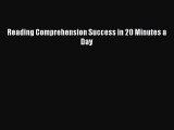 [PDF Download] Reading Comprehension Success in 20 Minutes a Day [Download] Online