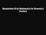 [PDF Download] Manipulative Kit for Mathematics for Elementary Teachers [Read] Full Ebook