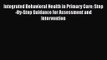 [PDF Download] Integrated Behavioral Health in Primary Care: Step-By-Step Guidance for Assessment