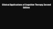 [PDF Download] Clinical Applications of Cognitive Therapy Second Edition [Download] Online