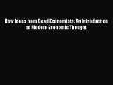 (PDF Download) New Ideas from Dead Economists: An Introduction to Modern Economic Thought Read
