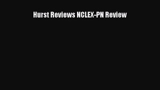 [PDF Download] Hurst Reviews NCLEX-PN Review [PDF] Full Ebook