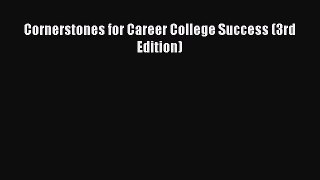 [PDF Download] Cornerstones for Career College Success (3rd Edition) [Download] Full Ebook