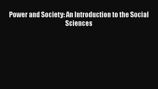 [PDF Download] Power and Society: An Introduction to the Social Sciences [PDF] Online