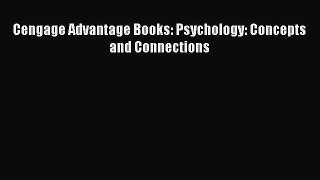 [PDF Download] Cengage Advantage Books: Psychology: Concepts and Connections [Read] Online