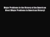 [PDF Download] Major Problems in the History of the American West (Major Problems in American