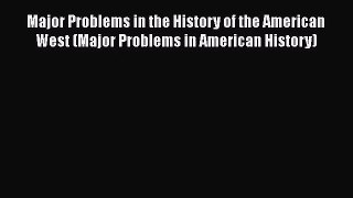 [PDF Download] Major Problems in the History of the American West (Major Problems in American