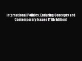 (PDF Download) International Politics: Enduring Concepts and Contemporary Issues (11th Edition)