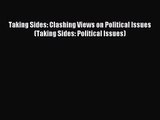 (PDF Download) Taking Sides: Clashing Views on Political Issues (Taking Sides: Political Issues)