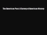 [PDF Download] The American Past: A Survey of American History [PDF] Full Ebook