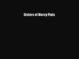 Sisters of Mercy Flats Read Online PDF