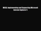 [PDF Download] MCSE: Implementing and Supporting Microsoft Internet Explorer 5 [Read] Full