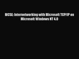 [PDF Download] MCSE: Internetworking with Microsoft TCP/IP on Microsoft Windows NT 4.0 [Download]